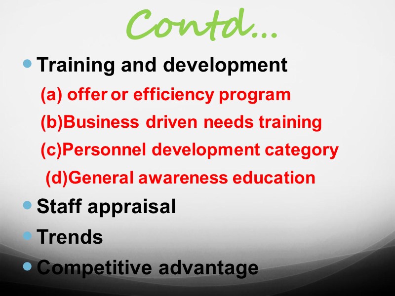 Contd… Training and development     (a) offer or efficiency program 